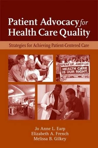 Бумажная книга «Patient Advocacy For Health Care Quality: Strategies For Achieving Patient-Centered Care», авторов Элизабет А. Френч, Мелисса Б. Гилки - фото №1