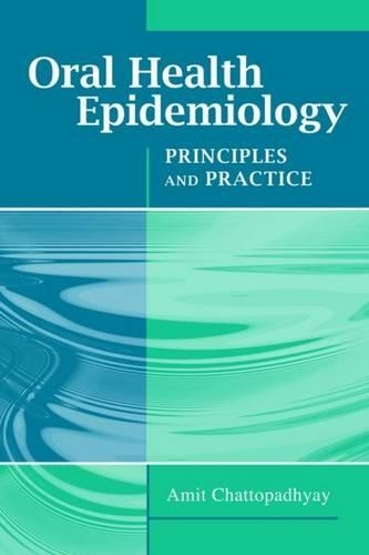 Бумажная книга «Oral Health Epidemiology: Principles And Practice», автор Амит Чаттопадхьяй - фото №1
