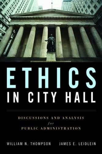 Бумажная книга «Ethics In City Hall: Discussion And Analysis For Public Administration», автор Джеймс Э. Лейдлейн - фото №1