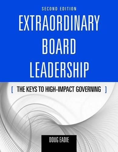 Паперова книга «Extraordinary Board Leadership: The Keys To High Impact Governing», автор Даг Іді - фото №1