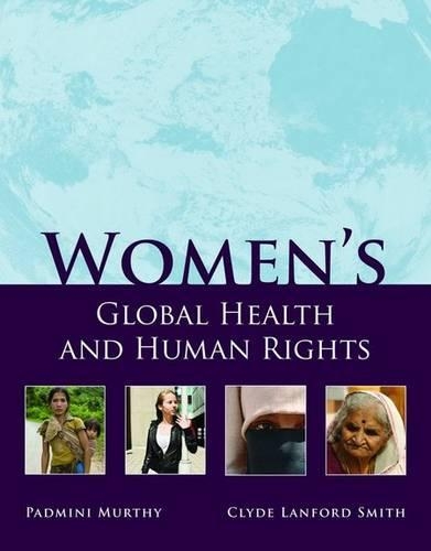 Бумажная книга «Women's Global Health and Human Rights», авторов Клайд Лэнфорд Смит, Падмини Мурти - фото №1