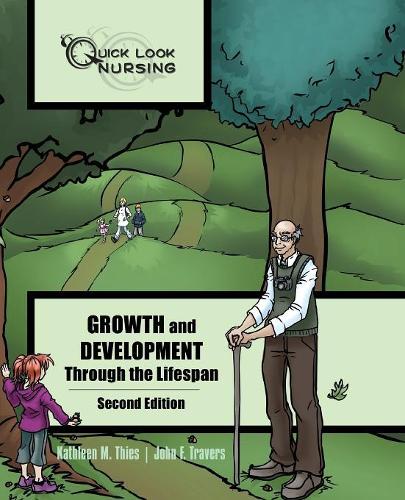 Бумажная книга «Quick Look Nursing: Growth And Development Through The Lifespan», авторов Джон Ф. Трэверс, Кэтлин М. Тис - фото №1