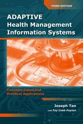 Бумажная книга «Adaptive Health Management Information Systems: Concepts, Cases,  &  Practical Applications», авторов Фэй Кобб Пэйтон, Джозеф Тан - фото №1