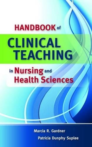 Бумажная книга «Handbook Of Clinical Teaching In Nursing And Health Sciences», автор Марсия Гарднер - фото №1
