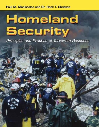 Бумажная книга «Homeland Security: Principles And Practice Of Terrorism Response», автор Пол М. Манискалко - фото №1