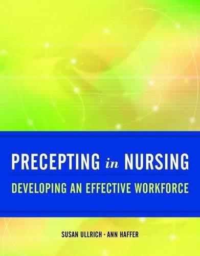 Бумажная книга «Precepting in Nursing: Developing an Effective Workforce: Developing an Effective Workforce», авторов Энн Хаффер, Сьюзен Ульрих - фото №1