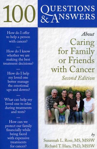 Бумажная книга «100 Questions & Answers About Caring For Family Or Friends With Cancer», авторов Ричард Т. Хара, Сюзанна Л. Роуз - фото №1