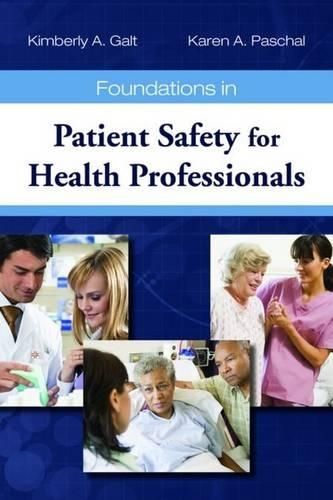 Бумажная книга «Foundations in Patient Safety for Health Professionals», авторов Карен А. Пашаль, Кимберли А. Галт - фото №1