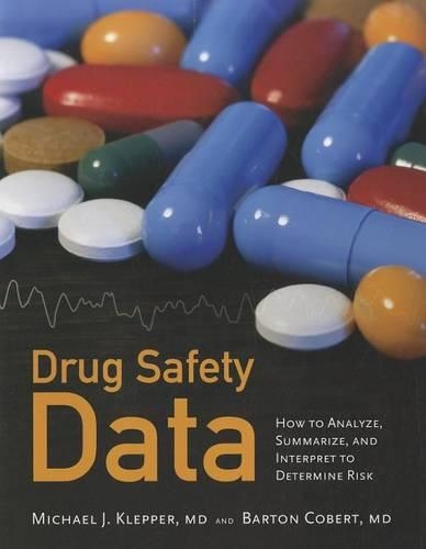 Бумажная книга «Drug Safety Data: How To Analyze, Summarize And Interpret To Determine Risk», автор Майкл Дж. Клеппер - фото №1
