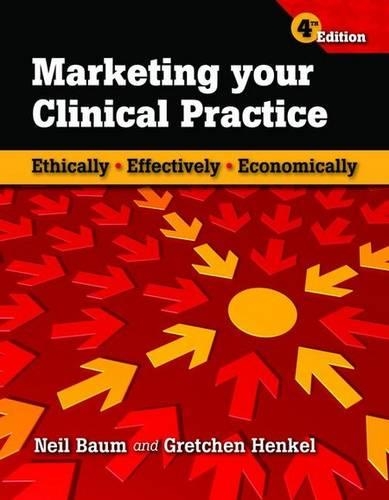 Бумажная книга «Marketing Your Clinical Practice: Ethically, Effectively, Economically: Ethically, Effectively, Economically», авторов Гретхен Хенкель, Нил Баум - фото №1