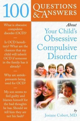 Бумажная книга «100 Questions  &  Answers About Your Child's Obsessive Compulsive Disorder», автор Жозиан Коберт - фото №1