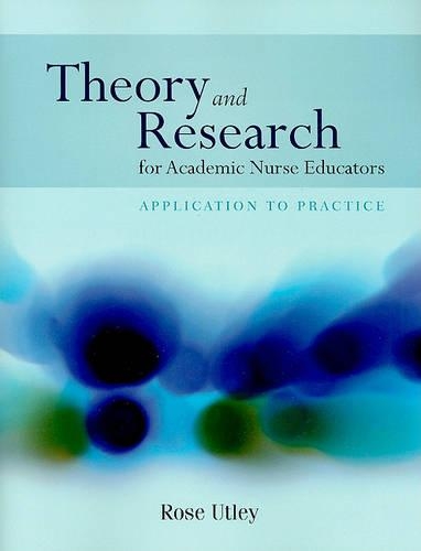 Бумажная книга «Theory And Research For Academic Nurse Educators: Application To Practice», автор Роуз Атли - фото №1