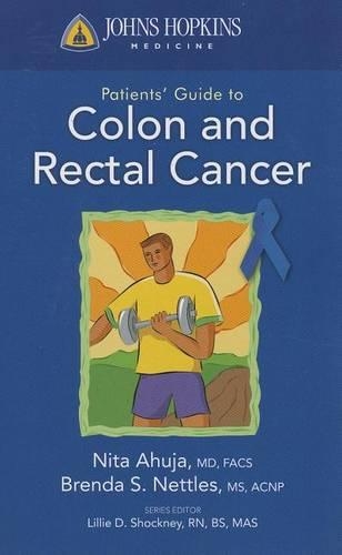 Бумажная книга «Johns Hopkins Patient Guide To Colon And Rectal Cancer», автор Нита Ахуджа - фото №1