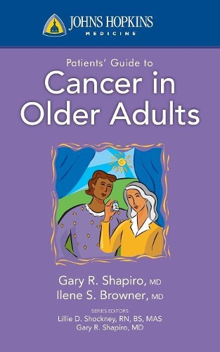 Бумажная книга «Johns Hopkins Patients' Guide To Cancer In Older Adults», автор Гэри Р. Шапиро - фото №1