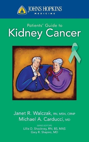 Бумажная книга «Johns Hopkins Patients' Guide To Kidney Cancer», авторов Джанет Р. Вальчак, Майкл А. Кардуччи - фото №1