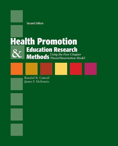 Паперова книга «Health Promotion & Education Research Methods: Using The Five Chapter Thesis/ Dissertation Model», авторів Джеймс Ф. Маккензі, Ренді Коттрелл - фото №1