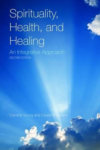 Бумажная книга «Spirituality, Health, And Healing: An Integrative Approach», авторов Каролина Янг, Синди Купсен - фото №1