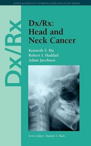 Бумажная книга «Dx/Rx: Head and Neck Cancer: Head and Neck Cancer», авторов Адам Джейкобсон, Кеннет С. Ху, Роберт И. Хаддад - фото №1
