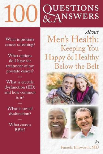 Бумажная книга «100 Questions  &  Answers About Men's Health: Keeping You Happy  &  Healthy Below The Belt», автор Памела Эллсворт - фото №1