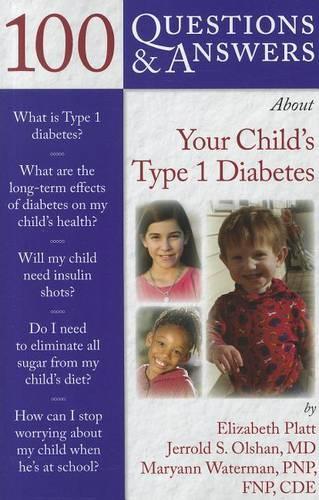 Бумажная книга «100 Questions & Answers About Your Child's Type 1 Diabetes», авторов Элизабет С. Платт, Джеррольд С. Ольшан - фото №1