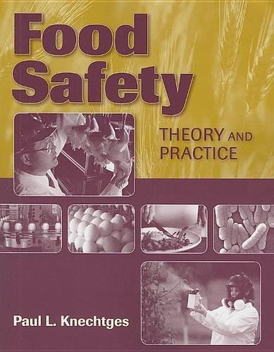 Бумажная книга «Food Safety: Theory And Practice», автор Пол Л. Кнехтгес - фото №1
