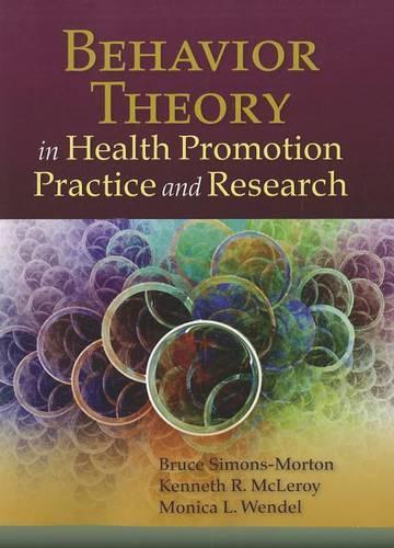 Паперова книга «Behavior Theory In Health Promotion Practice And Research», авторів Кеннет Р. Маклерой, Моніка Л. Вендел - фото №1