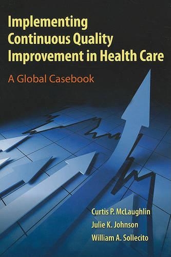 Бумажная книга «Implementing Continuous Quality Improvement In Health Care», авторов Кертис П. Маклафлин, Джули К. Джонсон, Уильям А. Соллесито - фото №1