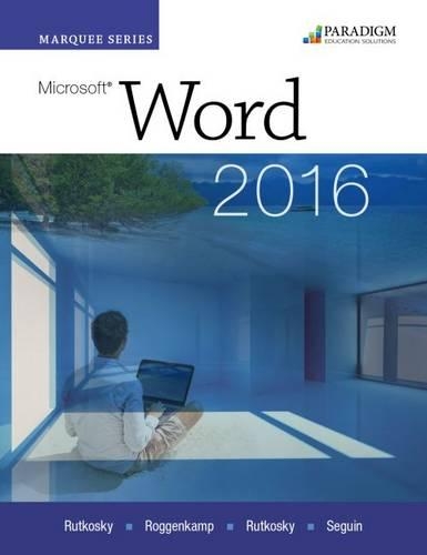 [object Object] «Marquee Series: Microsoft®Word 2016: Text», авторов Одри Роггенкамп, Дениз Сегуин, Иэн Руткоски, Нита Руткоски - фото №1