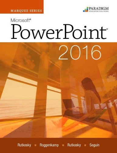 [object Object] «Marquee Series: Microsoft®PowerPoint 2016: Text with physical eBook code», авторів Одрі Роггенкамп, Деніз Сегуїн, Ієн Руткоскі, Ніта Руткоскі - фото №1