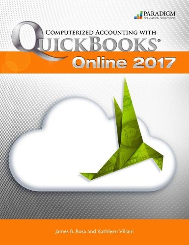 [object Object] «Computerized Accounting with Quickbooks 2017: Text with eBook and Intuit software», авторів Джеймс Б. Роза, Кетлін Віллані - фото №1