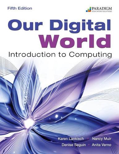 Бумажная книга «Our Digital World: Text», авторов Анита Верно, Дениз Сегуин, Карен Ланкиш, Нэнси Мьюир - фото №1