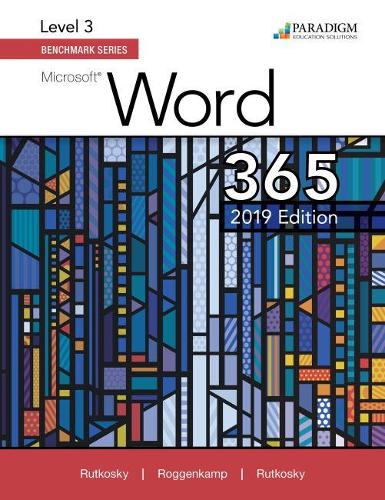 [object Object] «Benchmark Series: Microsoft Word 2019 Level 3: Text», авторів Одрі Роггенкамп, Ієн Рутковскі, Ніта Руткоскі - фото №1