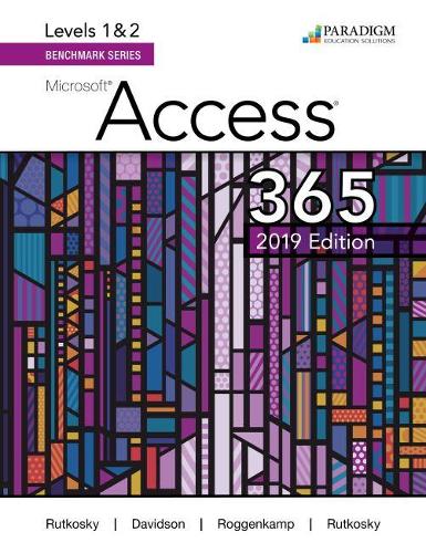 [object Object] «Benchmark Series: Microsoft Access 2019 Levels 1&2: Text», авторов Одри Роггенкамп, Иэн Рутковски, Нита Руткоски - фото №1