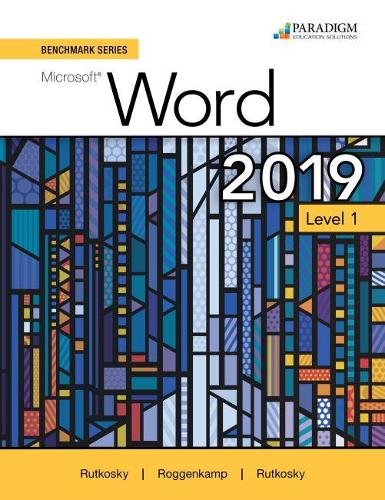 [object Object] «Benchmark Series: Microsoft Word 2019 Level 1: Text + Review and Assessments Workbook», авторів Одрі Роггенкамп, Деніз Сегуїн, Ієн Руткоскі, Ніта Руткоскі - фото №1