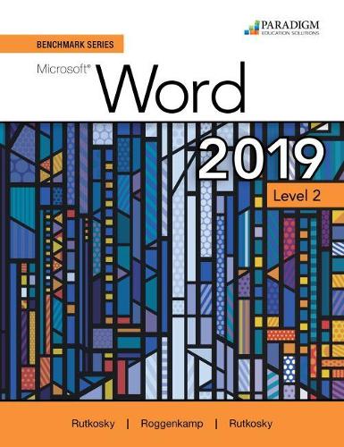 [object Object] «Benchmark Series: Microsoft Word 2019 Level 2: Text + Review and Assessments Workbook», авторів Одрі Роггенкамп, Деніз Сегуїн, Ієн Руткоскі, Ніта Руткоскі - фото №1