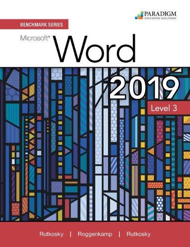 [object Object] «Benchmark Series: Microsoft Word 2019 Level 3: Text + Review and Assessments Workbook», авторів Одрі Роггенкамп, Деніз Сегуїн, Ієн Руткоскі, Ніта Руткоскі - фото №1