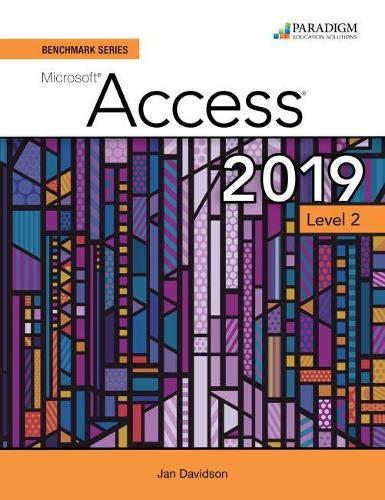 [object Object] «Benchmark Series: Microsoft Access 2019 Level 2: Text + Review and Assessments Workbook», авторів Одрі Роггенкамп, Деніз Сегуїн, Ієн Руткоскі, Ніта Руткоскі - фото №1