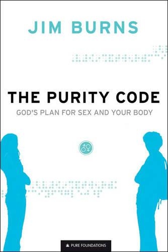 Бумажная книга «The Purity Code – God`s Plan for Sex and Your Body», автор Джим Бернс - фото №1