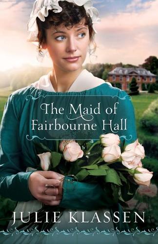 Паперова книга «The Maid of Fairbourne Hall», автор Джулі Классен - фото №1