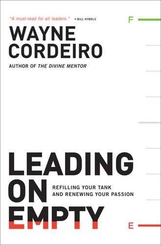 Паперова книга «Leading on Empty – Refilling Your Tank and Renewing Your Passion», авторів Боб Бьюфорд, Уейн Кордейро - фото №1