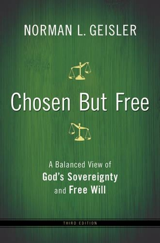 Бумажная книга «Chosen But Free – A Balanced View of God`s Sovereignty and Free Will», автор Норман Л. Гейслер - фото №1