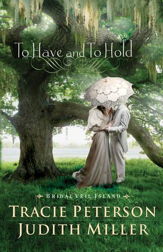 Бумажная книга «To Have and To Hold», авторов Джудит Миллер, Трейси Петерсон - фото №1