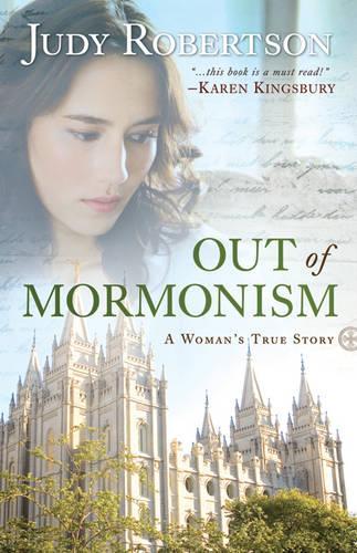 Бумажная книга «Out of Mormonism – A Woman`s True Story», автор Джуди Робертсон - фото №1