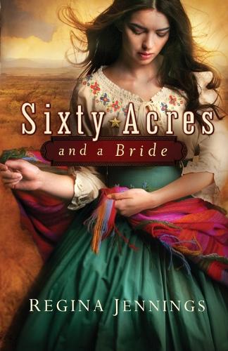 Бумажная книга «Sixty Acres and a Bride», автор Регина Дженнингс - фото №1