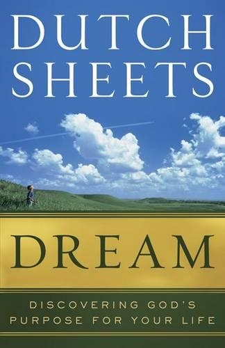 Бумажная книга «Dream – Discovering God`s Purpose for Your Life», автор Датч Шитс - фото №1