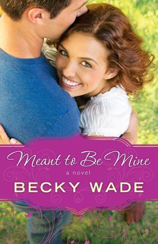 Бумажная книга «Meant to Be Mine», автор Бекки Уэйд - фото №1