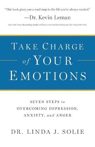 Бумажная книга «Take Charge of Your Emotions – Seven Steps to Overcoming Depression, Anxiety, and Anger», автор Линда Дж. Соли - фото №1
