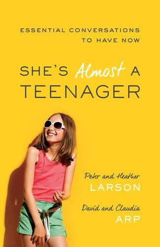 Паперова книга «She`s Almost a Teenager – Essential Conversations to Have Now», автор Гізер Ларсон - фото №1
