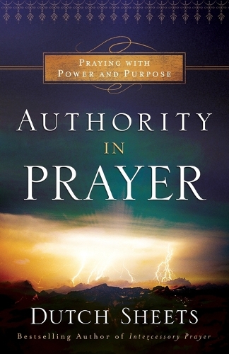 Паперова книга «Authority in Prayer – Praying With Power and Purpose», автор Датч Шітс - фото №1