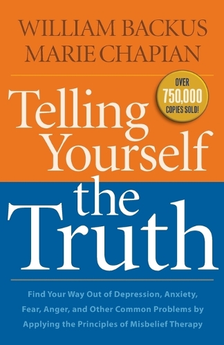 Бумажная книга «Telling Yourself the Truth – Find Your Way Out of Depression, Anxiety, Fear, Anger, and Other Common Problems by Applying the Principles of Misb», автор Мари Шапьян - фото №1